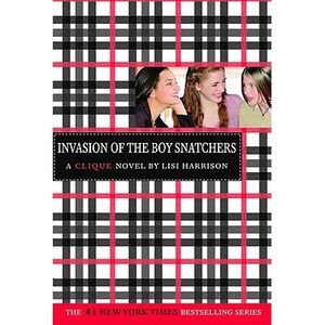 Invasion of the Boy Snatchers #4 -- Lisi Harrison